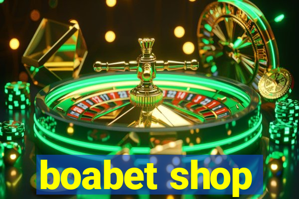 boabet shop